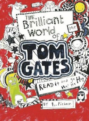 Liz Pichon: The Brilliant World Of Tom Gates (2011, Scholastic)