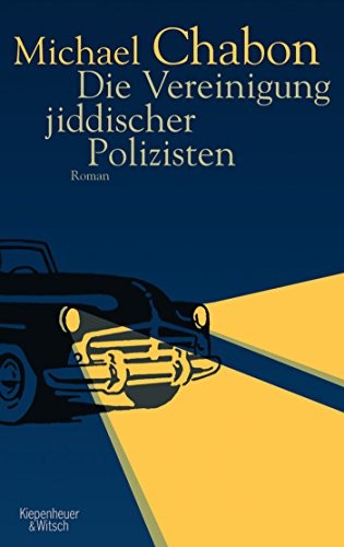 Michael Chabon: Die Vereinigung jiddischer Polizisten (Hardcover, 2008, Kiepenheuer & Witsch GmbH, Kiepenheuer & Witsch)
