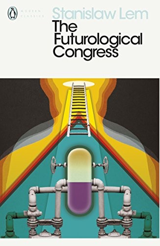 Stanisław Lem: Futurological Congress (2017, Penguin Books, Limited, Penguin Classics)