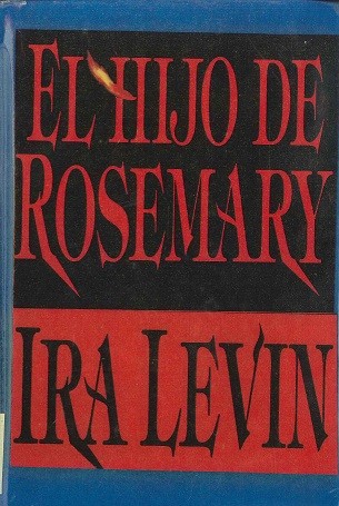 Ira Levin: El hijo de Rosemary (1998, Grijalbo)
