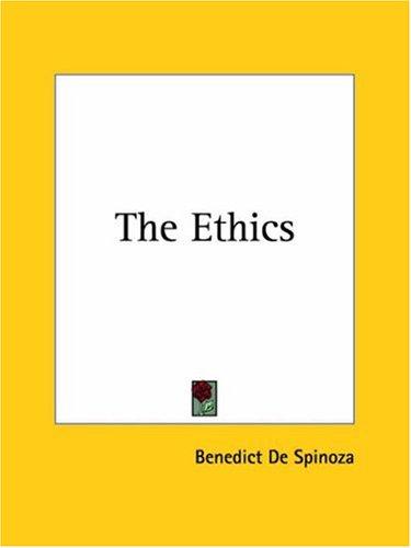 Baruch Spinoza: The Ethics (Paperback, Kessinger Publishing)