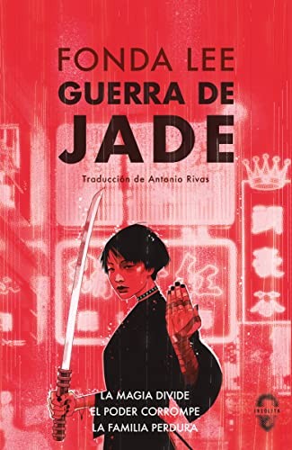 Fonda Lee, Antonio Rivas Gonzálvez: Guerra de jade (Paperback, Insólita Editorial)