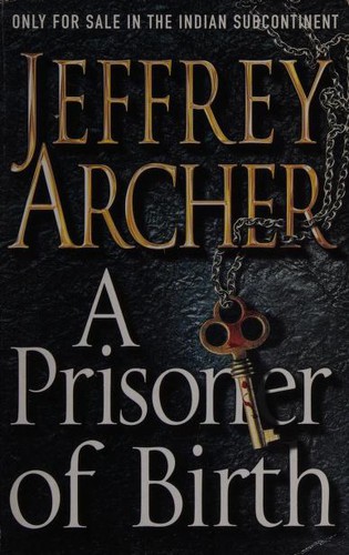 Jeffrey Archer: A Prisoner of Birth (Hardcover, 2008, MacMillan)