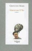 Groucho Marx: Groucho y Yo / Groucho and Me (Paperback, Spanish language, 2006, TusQuets)