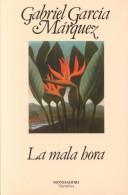 Gabriel García Márquez: La mala hora (Hardcover, Spanish language, 1987, Mondadori)