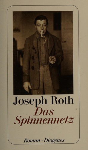 Joseph Roth: Das Spinnennetz (German language, 2010, Diogenes)