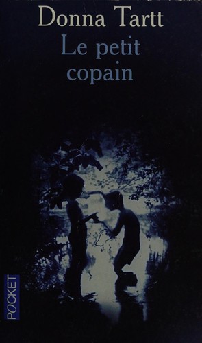 Donna Tartt: Le petit copain (French language, 2003, Plon)