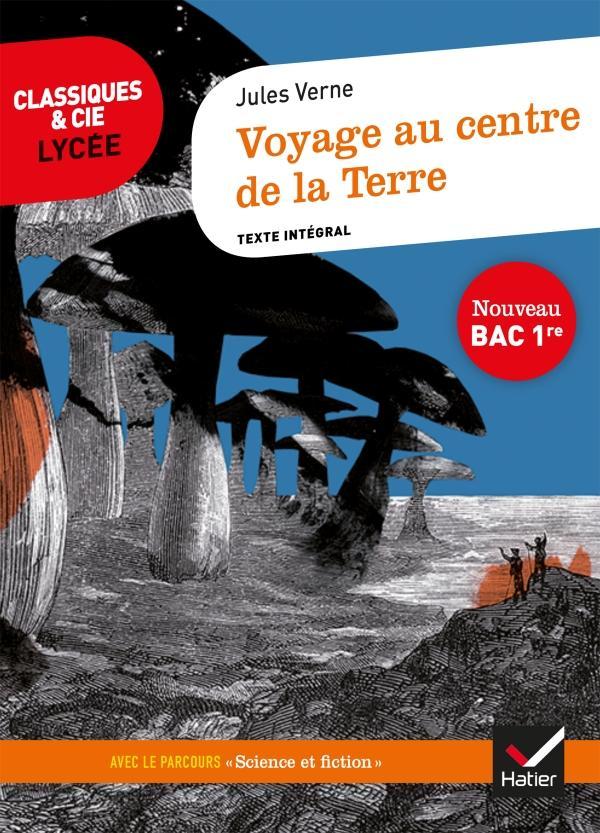 Jules Verne: Voyage au centre de la Terre : 1864 (French language, 2019, Hatier)