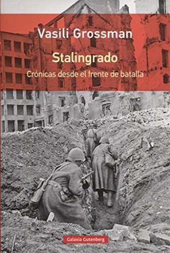 Vasili Grossman: Stalingrado (Paperback, 2018, GALAXIA, Galaxia Gutenberg, S.L.)