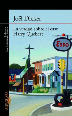 Joël Dicker: La verdad sobre el caso Harry Quebert (Spanish language, 2013)