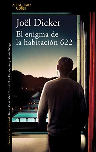 Joel Dicker: El enigma de la habitación 622 (2020, Alfaguara)