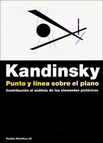 Wassily Kandinsky: Punto y Linea Sobre El Plano (Paperback, Spanish language, 2003, Ediciones Paidos Iberica)