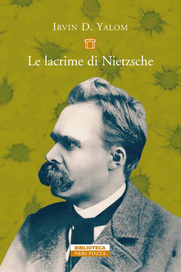 Irvin David Yalom: Le lacrime di Nietzsche (Italian language, 2012, Neri Pozza)