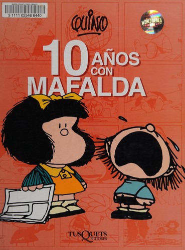 Joaquin Salvador Lavado: 10 años con Mafalda (Paperback, Spanish language, 1998, Editorial Lumen, Tusquetes Editores)