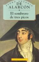 Pedro Antonio De Alarcon: El Sombrero De Tres Picos / The Three-Cornered Hat (Paperback, 2000, PML Ediciones)