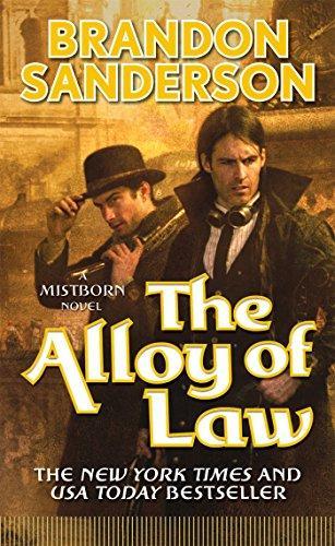 Brandon Sanderson: The Alloy of Law (Paperback, 2011, Brandon Sanderson, Tor Fantasy)