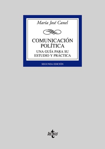 Comunicación política :  una guía para su estudio y práctica - 2. edición. (2006, Tecnos)