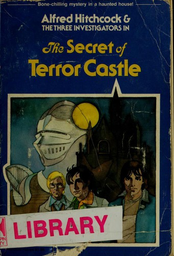 Robert Arthur, Alfred Hitchcock: Alfred Hitchcock and the Three Investigators in The Secret of Terror Castle (1978, Random House)