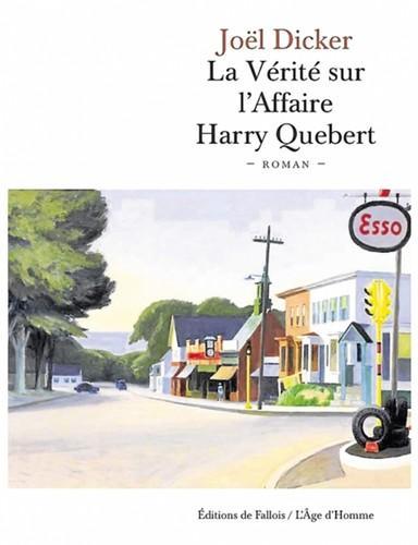 Joël Dicker: La verite sur l'affaire Harry Quebert (French language, 2014, Éditions de Fallois)