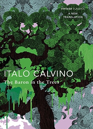 Italo Calvino: The Baron in the Trees (Hardcover, 2019, Vintage Classics)