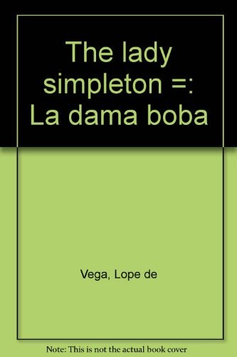 Lope de Vega: The lady simpleton (1976, Coronado Press)