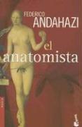 Federico Andahazi: El Anatomista (Paperback, Spanish language, Booket)