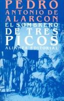 Pedro Antonio de Alarcón: El sombrero de tres picos (Spanish language, 1985, Alianza Editorial)