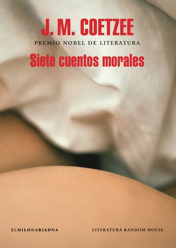 J. M. Coetzee: Siete cuentos morales (2018, Penguin Random House, Random House, Literatura Random House)