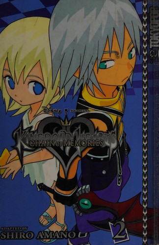 Shiro Amano: Kingdom of hearts: chain of memories. (Paperback, 2007, Tokyopop)