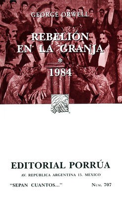 George Orwell: Rebelión en la granja / 1984 (Paperback, Spanish language, 2007, Porrúa)