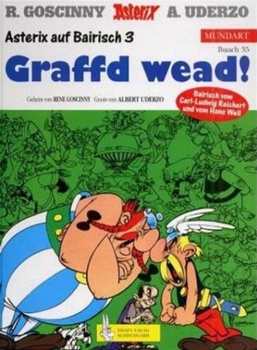 René Goscinny, Albert Uderzo: Asterix Mundart Geb, Bd.35, Graffd wead! (Hardcover, Germanic (Other) language, 2000, Egmont Ehapa)