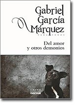 Gabriel García Márquez: Del amor y otros demonios (2012, Grupo Editorial Norma)