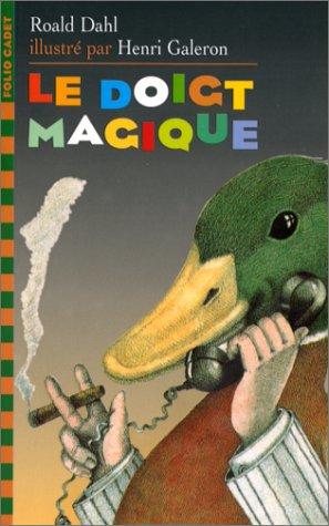 Roald Dahl: Le Doiat Magique (Paperback, French language, Gallimard Jeunesse)