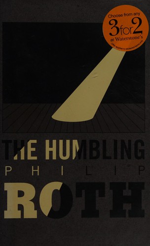 Philip Roth: The humbling (2009, Jonathan Cape)