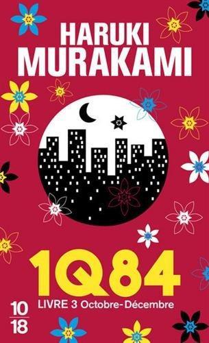 Haruki Murakami: 1Q84, Livre 3 (French language, 10/18)