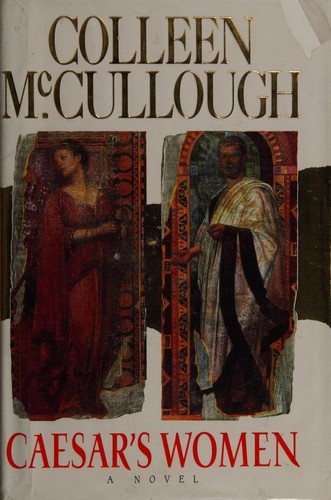 Colleen McCullough: Caesar's women (1996, Century)