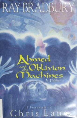 Ray Bradbury: Ahmed and the oblivion machines (1998, Avon Books)