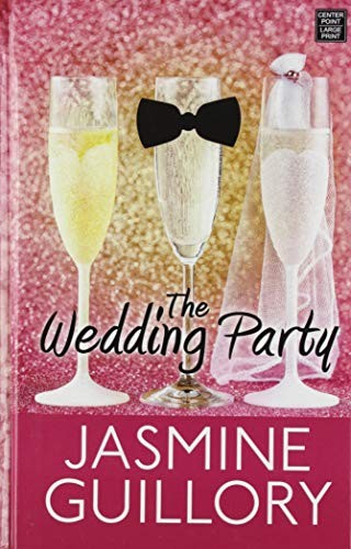 Jasmine Guillory: The Wedding Party (Hardcover, 2019, Center Point Pub)