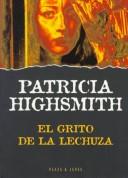 Patricia Highsmith: El Grito de la Lechuza (Paperback, Spanish language, 1997, Plaza & Janés, España)