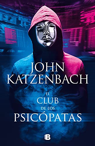 John Katzenbach, Alejandra Ramos: El club de los psicópatas (Hardcover, 2021, B (Ediciones B))