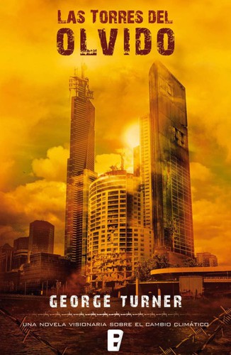 Las torres del olvido (2007, Ediciones B)