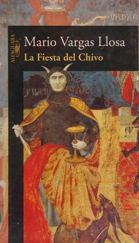 Mario Vargas Llosa: La Fiesta del Chivo (Spanish language, 2006, Alfaguara)