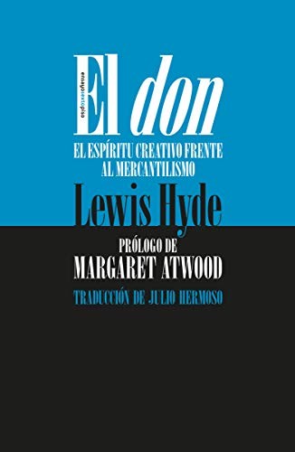 Margaret Atwood, Julio Hermoso, Lewis Hyde: El don (Paperback, Editorial Sexto Piso)
