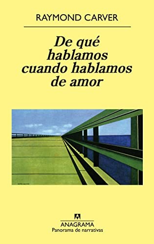 Jesús Zulaika Goicoechea, Raymond Carver: De qué hablamos cuando hablamos de amor (Paperback, Anagrama, Editorial Anagrama)