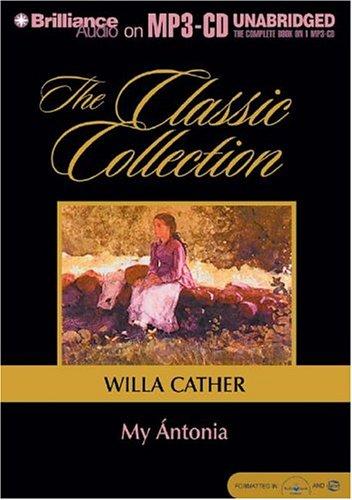 Willa Cather: My Ántonia (AudiobookFormat, 2004, Brilliance Audio on MP3-CD)