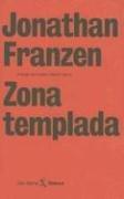 Jonathan Franzen: Zona Templada / The Comfort Zone (Seix Barral Unicos) (Hardcover, Spanish language, Editorial Seix Barral)