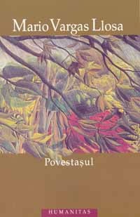 Mario Vargas Llosa: Povestaşul (Paperback, Romanian language, 2005, Humanitas)