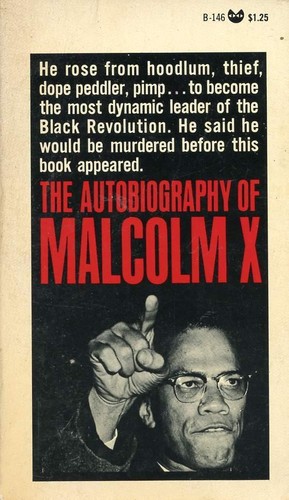 Malcolm X, Alex Haley: The Autobiography of Malcolm X (Paperback, 1966, Grove Press, Inc.)