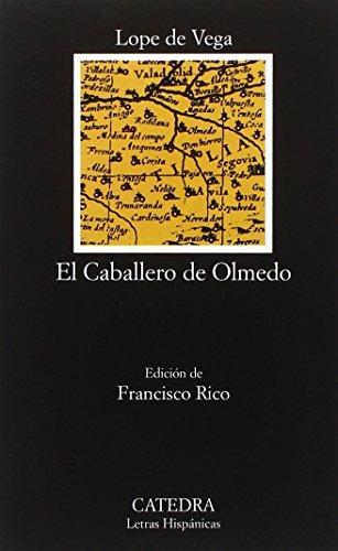 Lope de Vega: El caballero de Olmedo (Spanish language, 1993, Ediciones Cátedra)