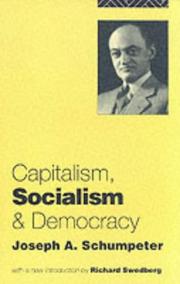Jose Schumpeter, Joseph Alois Schumpeter: Capitalism, Socialism and Democracy (2006, Routledge)